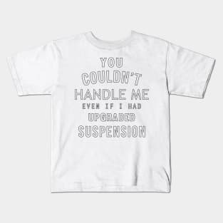 Upgraded suspension 2 Kids T-Shirt